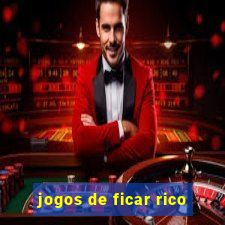 jogos de ficar rico